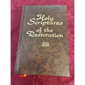 Holy Scriptures of the Restoration Joseph Smith, Jr. 1974 Edition Hardcover